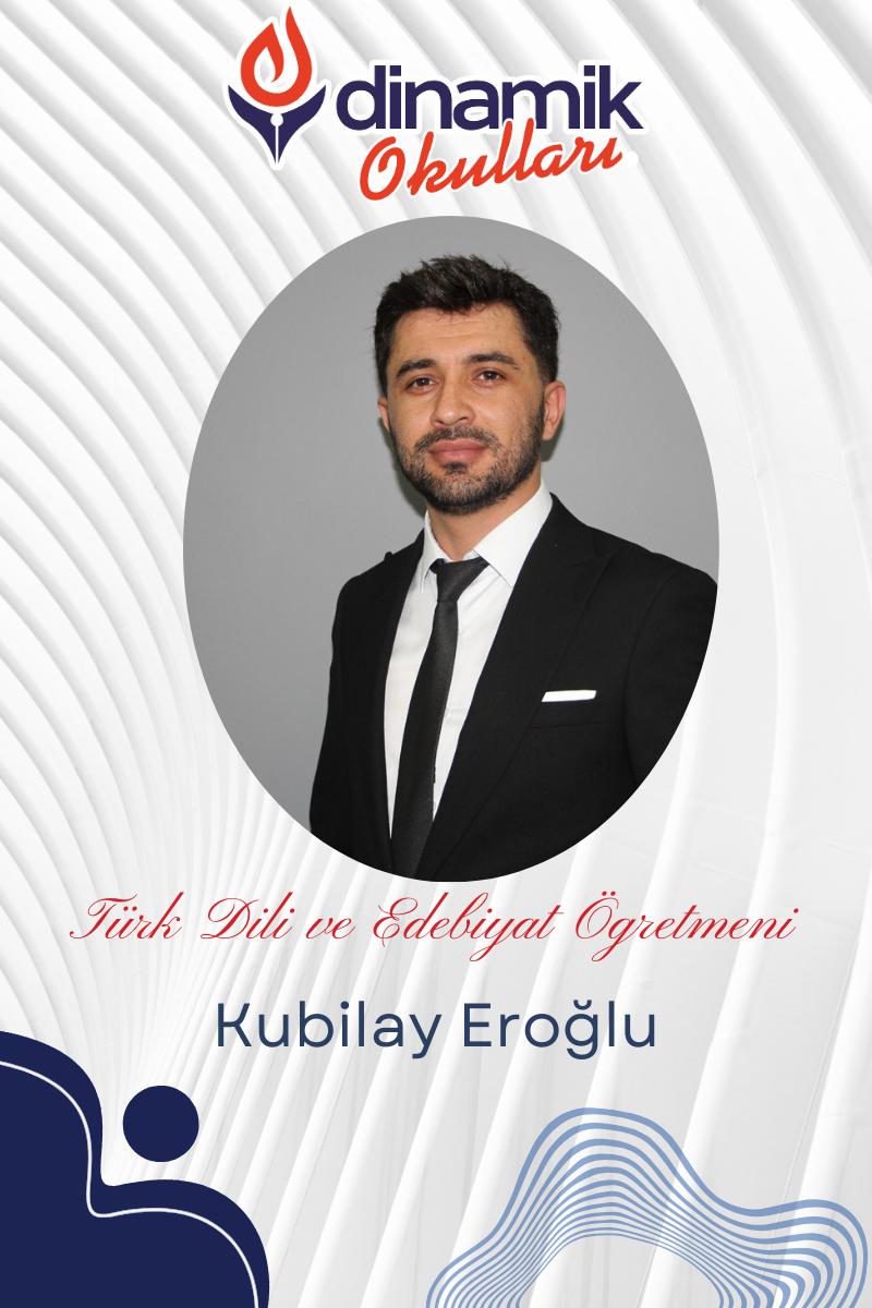 Kubilay EROĞLU - Türk Dili ve Edebiyatı Öğretmeni