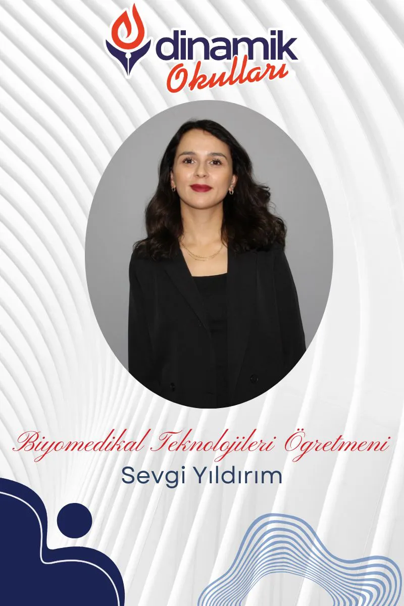 Sevgi YILDIRIM - Biyomedikal Cihaz Teknolojileri Öğretmeni